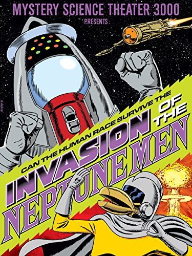 Mystery Science Theater 3000: Invasion of the Neptune Men