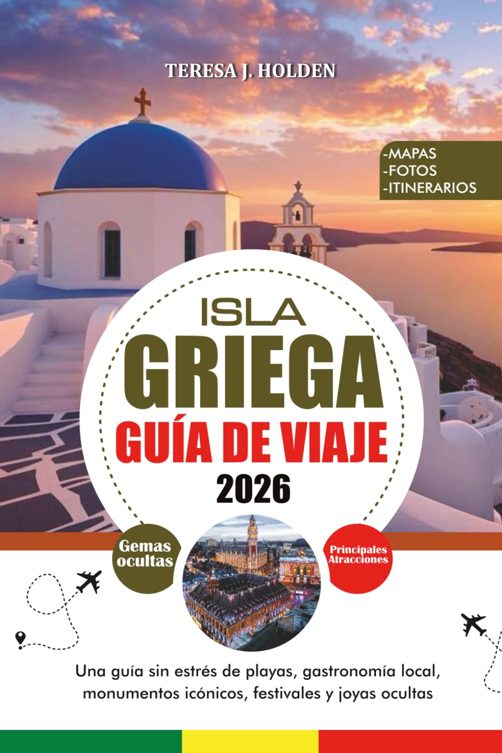 ISLA GRIEGA GUÍA DE VIAJE 2026: Una guía sin estrés de playas, gastronomía local, monumentos icónicos, festivales y joyas ocultas