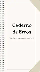 Caderno de Erros: Guia Prático para Aprender Mais