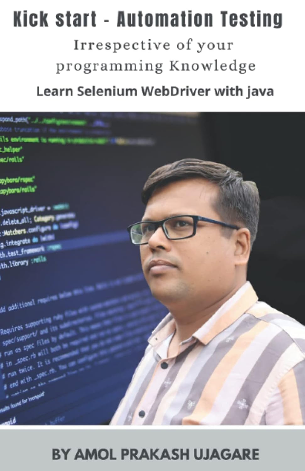Kick Start - Automation Testing: With no prior programming knowledge ...