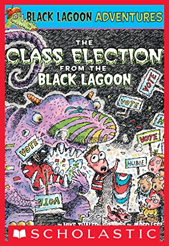 The Class Election from the Black Lagoon (Black Lagoon Adventures #3) (Black Lagoon Adventures series)