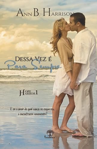 Dessa Vez É Para Sempre (hope Harbor Livro 1)