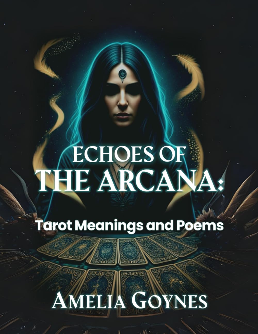 ECHOES OF THE ARCANA: Tarot Meanings and Poems