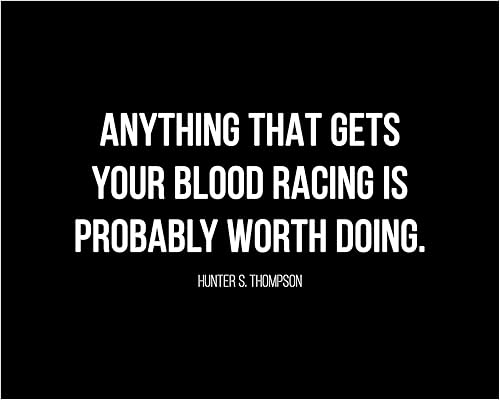 Miniatura 1 de "Anything That Gets Your Blood Racing Worth Doing"-Motivational Wall Decor -10x8" Modern Typogarphy Art Print-Ready to Frame. Inspirational
