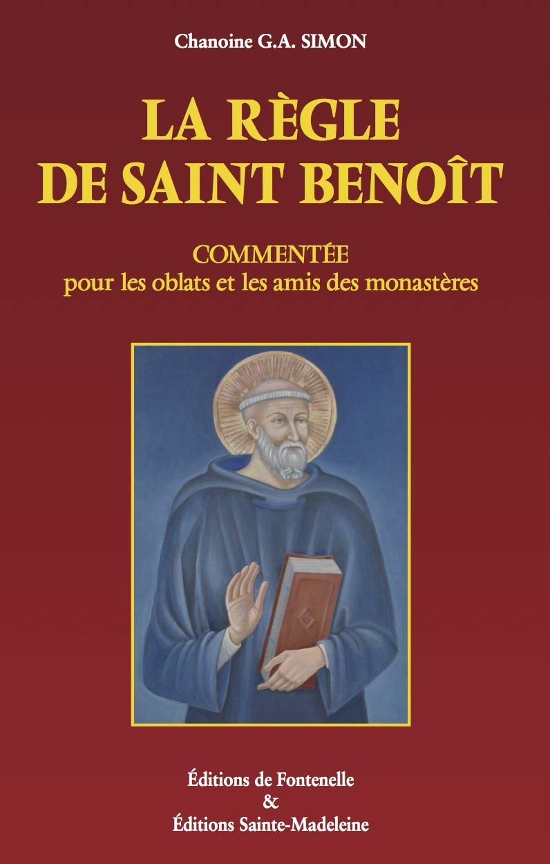 La Règle de Saint Benoît: Commentée pour les oblats et les amis des monastères (5° édition)