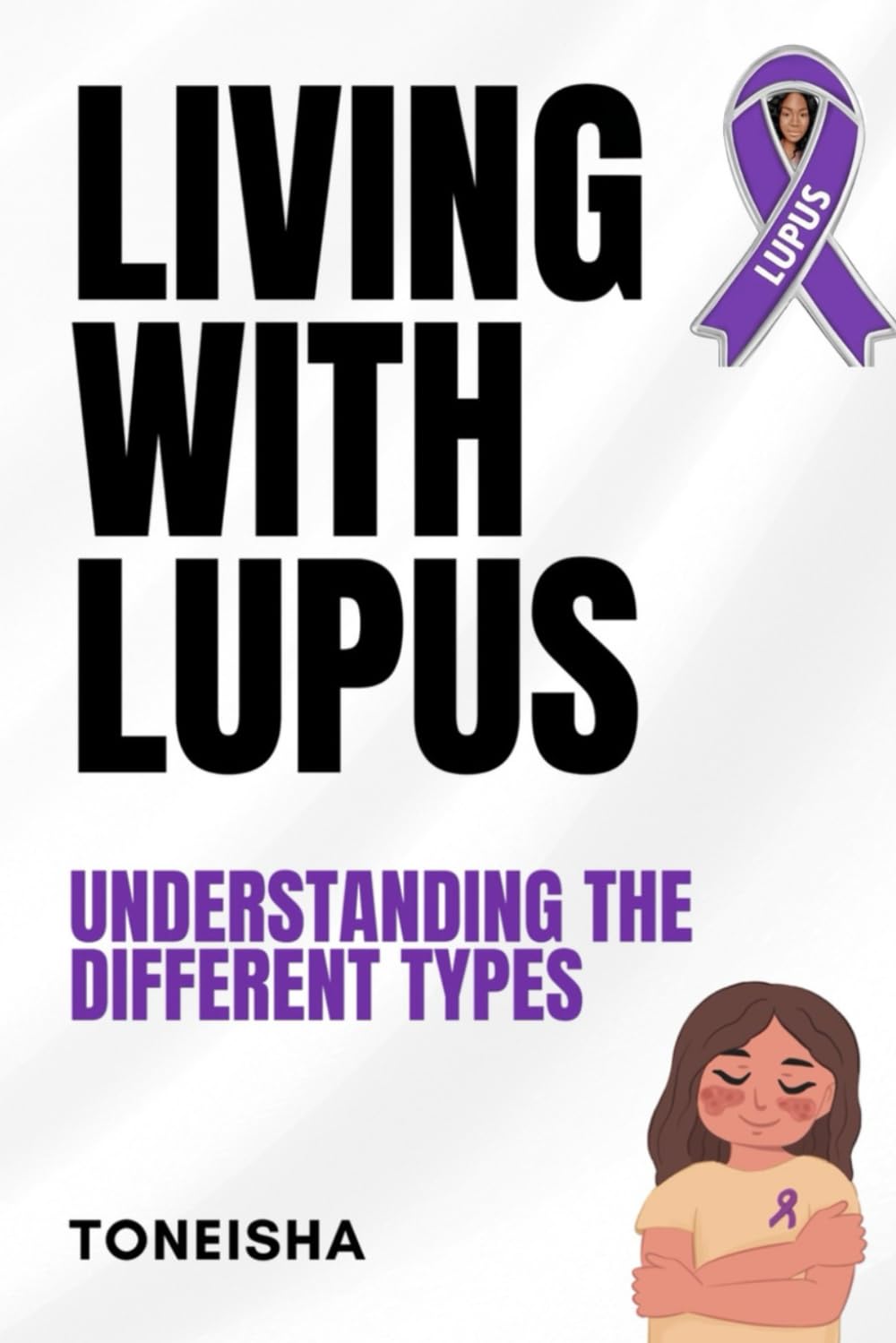 LIVING WITH LUPUS: Understanding The Different Types