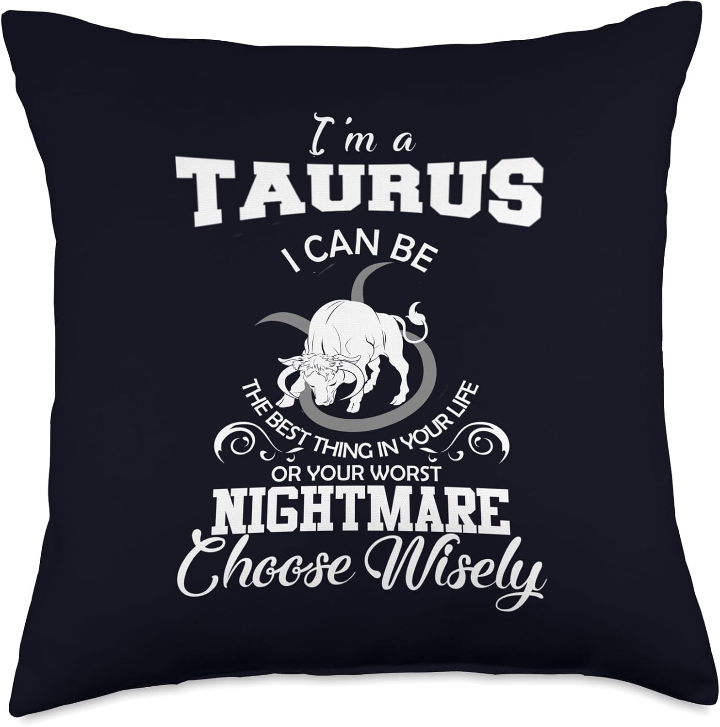 I Can Be! Taurus Zodiac Sign Funny Astrology Birthday Party Throw Pillow