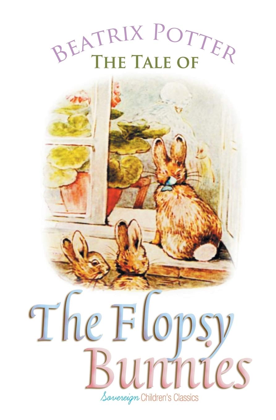The Tale of the Flopsy Bunnies (Peter Rabbit Tales)