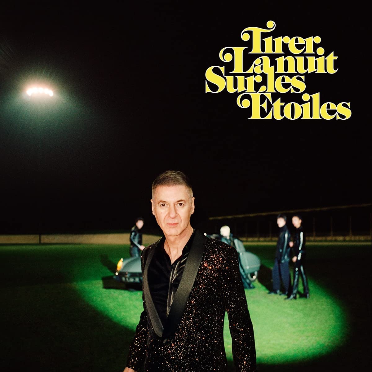 Tirer la nuit sur les toiles [VINYL]