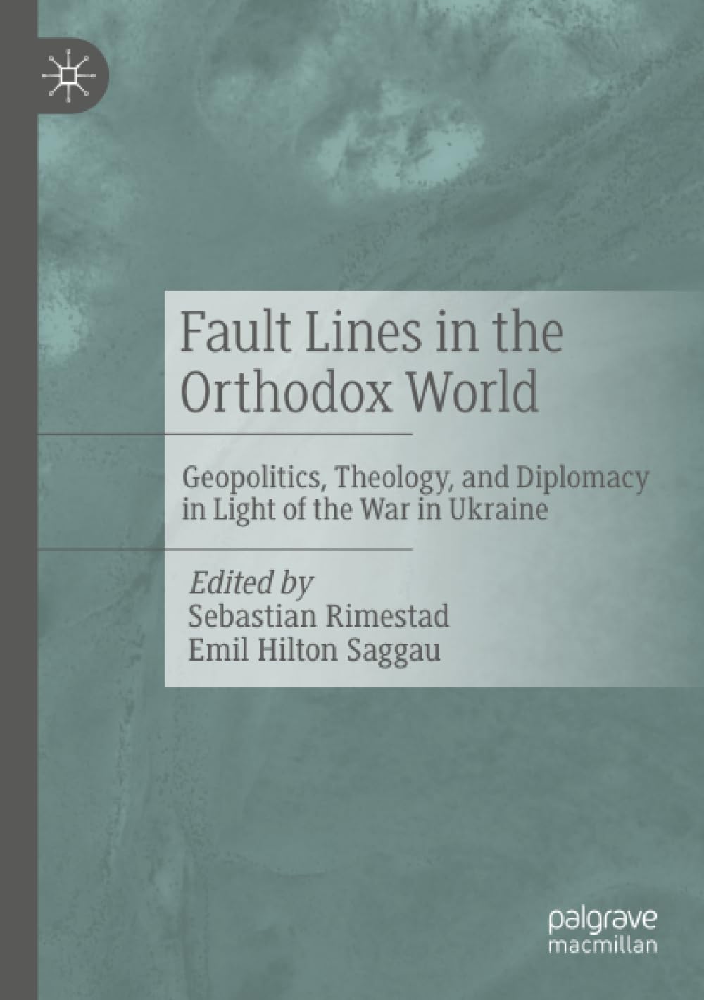 Fault Lines in the Orthodox World: Geopolitics, Theology, and Diplomacy in Light of the War in Ukraine