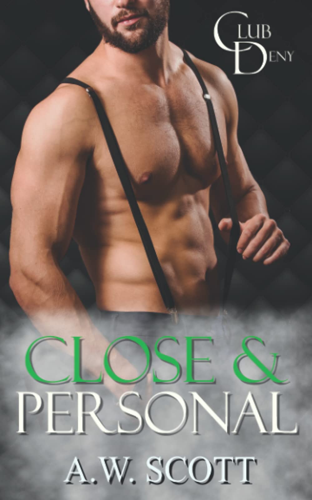 Close & Personal: A Second Chance M/M Romance (Club Deny)