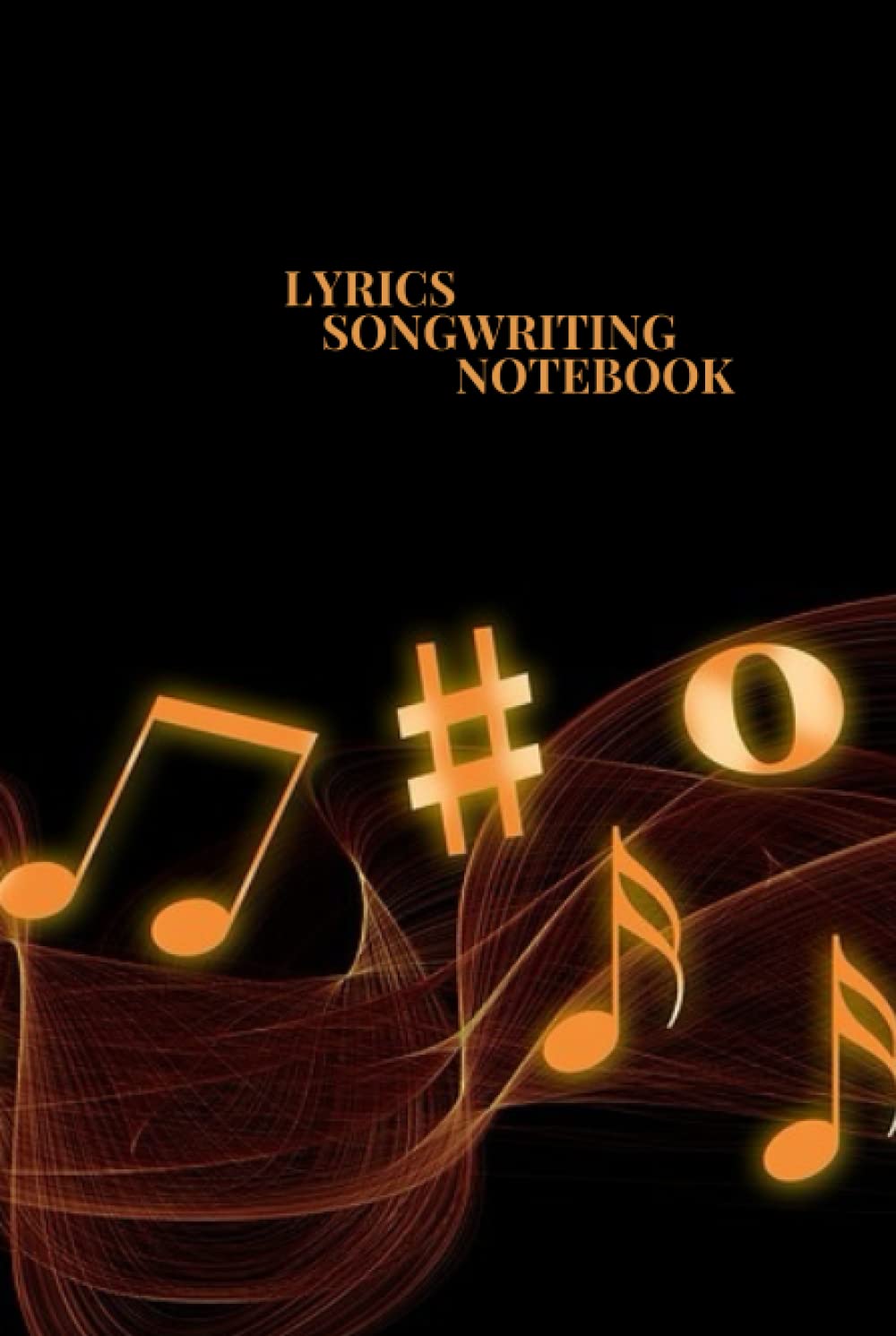 Lyrics Songwriting Notebook: Lined Ruled Composition Book For Lyrics Writing Journal