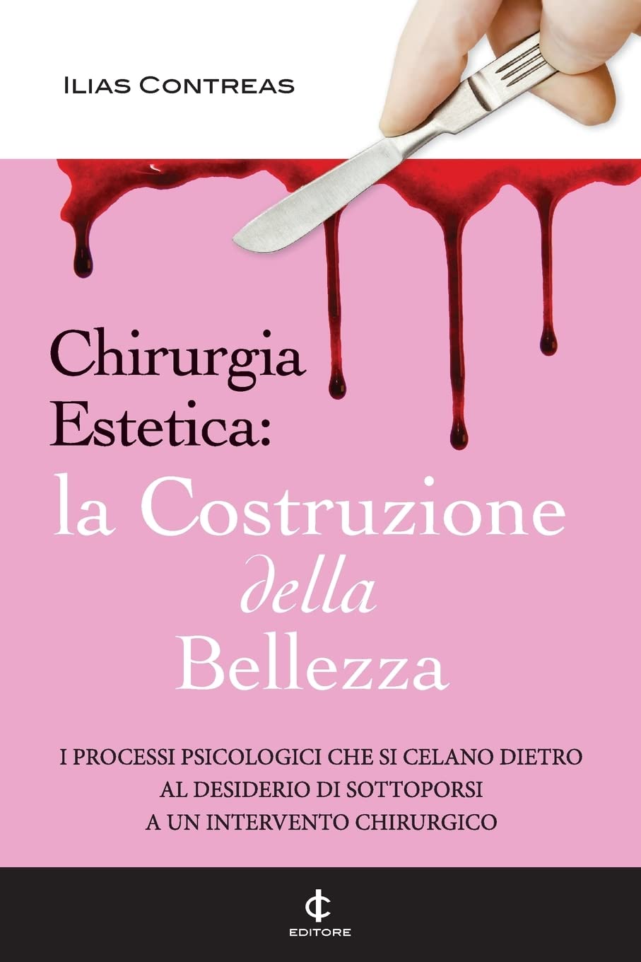 Chirurgia Estetica: La Costruzione della Bellezza