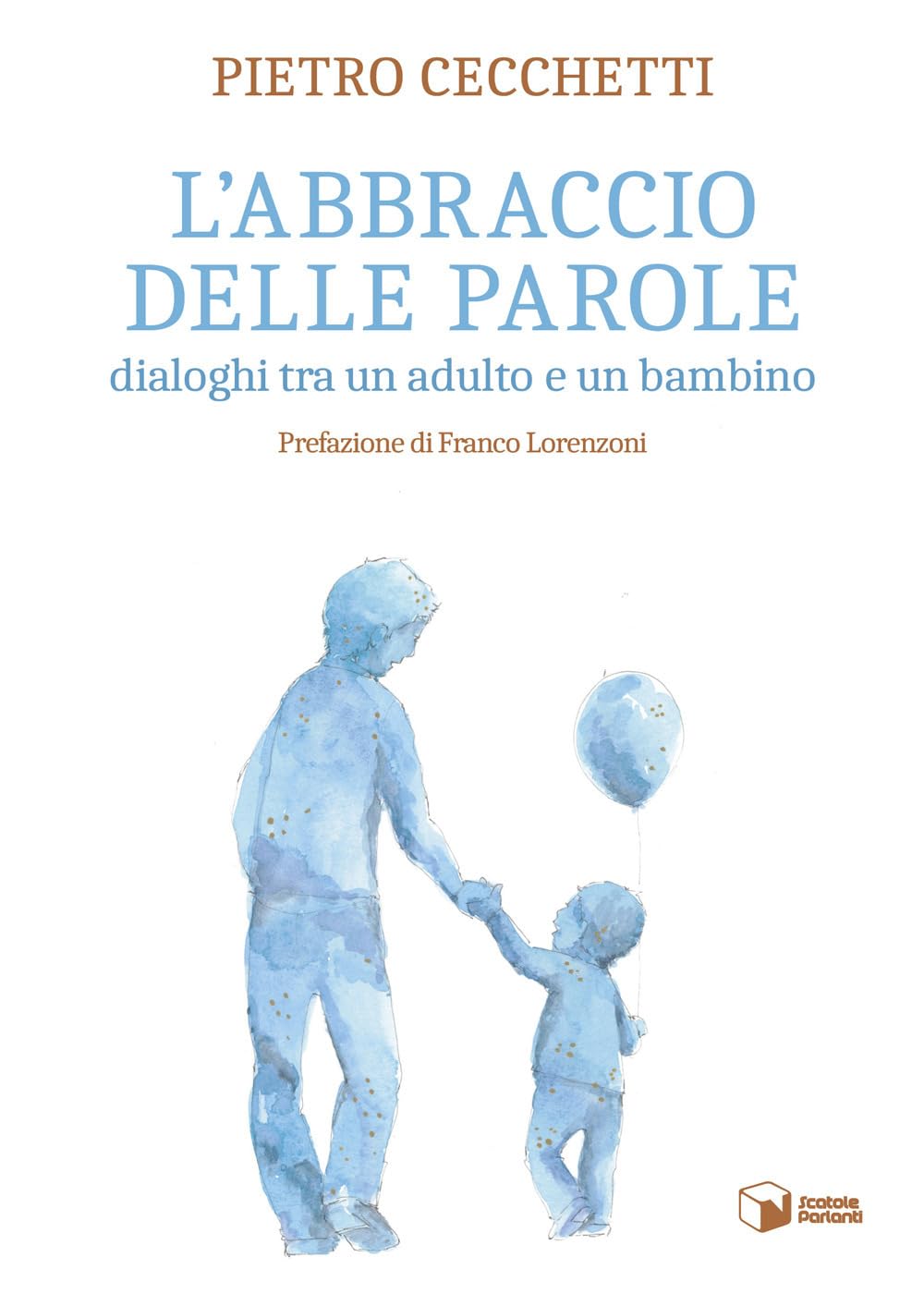 L'abbraccio Delle Parole. Dialoghi Tra Un Adulto E Un Bambino - 4