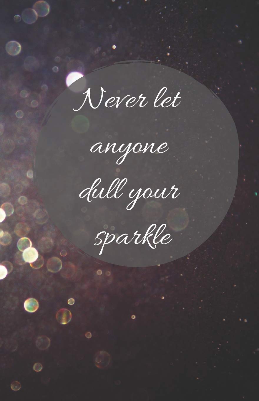 Never Let Anyone Dull Your Sparkle | A5 Notebook/Journal/Diary/Planner/To do | Personalised Girl/Women's Gift | Ideal Present | 100 lined pages (Dark glitter)
