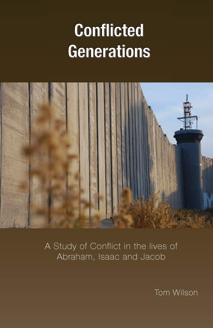 Conflicted Generations: A Study of Conflict in the Lives of Abraham, Isaac and Jacob