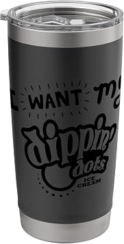 I Want My Dippin Dots Ice Cream Colouring Book Style Stainless Steel Insulated Tumbler