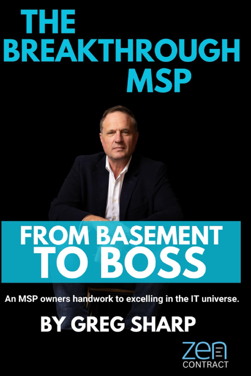 THE BREAKTHROUGH MSP: A Guide to Excelling in the MSP Universe
