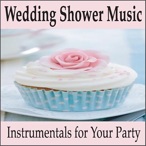 Wedding Shower Music Instrumentals for Your Wedding Party, Music for