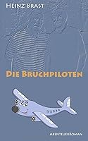 Die Bruchpiloten 154521607X Book Cover