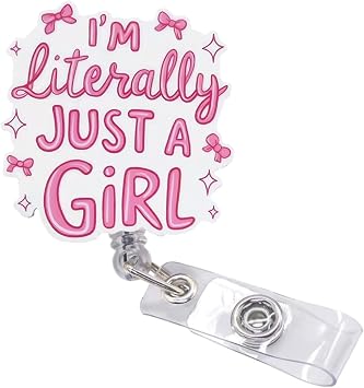 Nurse Badge Reel Retractable - Cute Acrylic ID Badge Holder with Im Literally Just a Girl, 360 Swivel Alligator Clip for Nurses, CNA, RN, Healthcare Workers