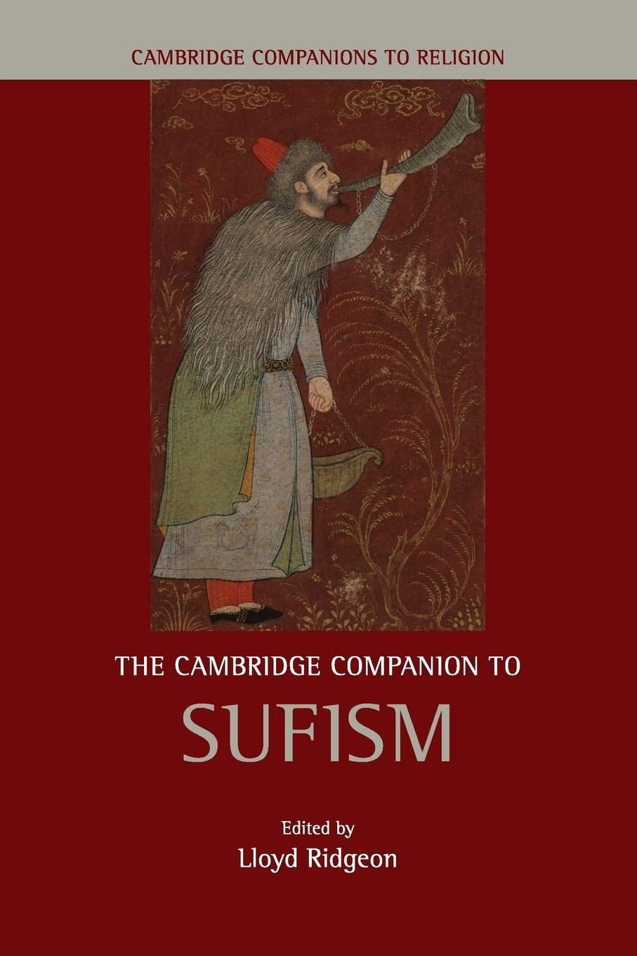 The Cambridge Companion to Sufism (Cambridge Companions to Religion)