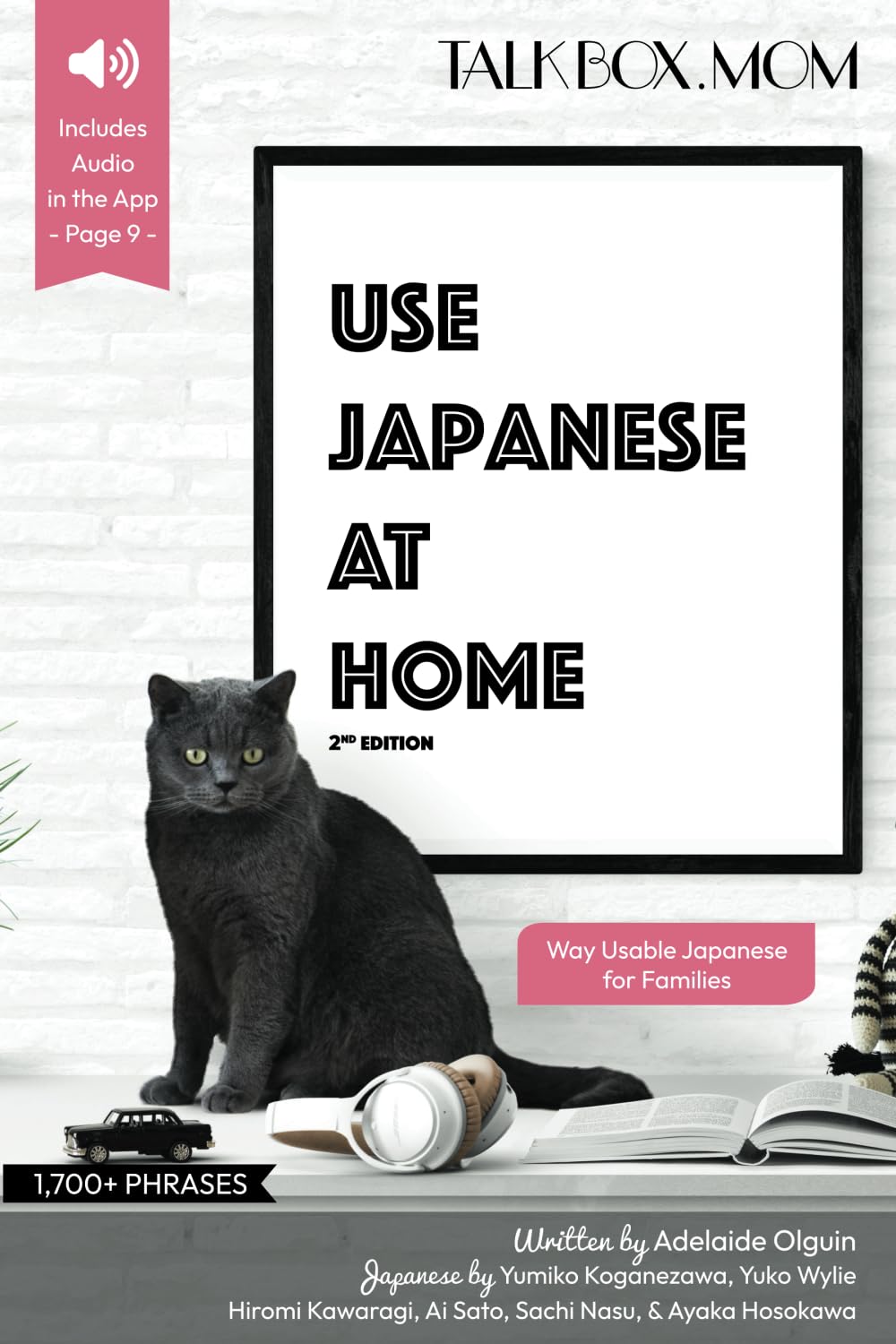 Use Japanese at Home, over 1700+ Phrases with Audio, Japanese Phrase Book for Families: Way Usable Japanese for Families: Learn Japanese for Kids and Families