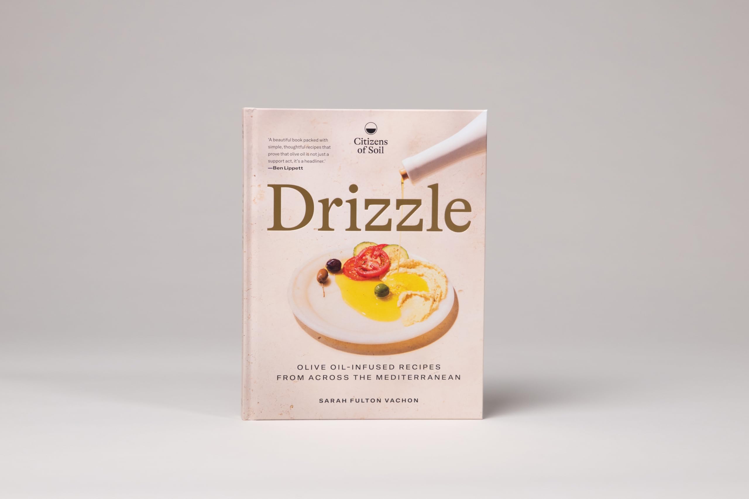 For the Love of Olive Oil: 80 Delicious Recipes from Across the Mediterranean