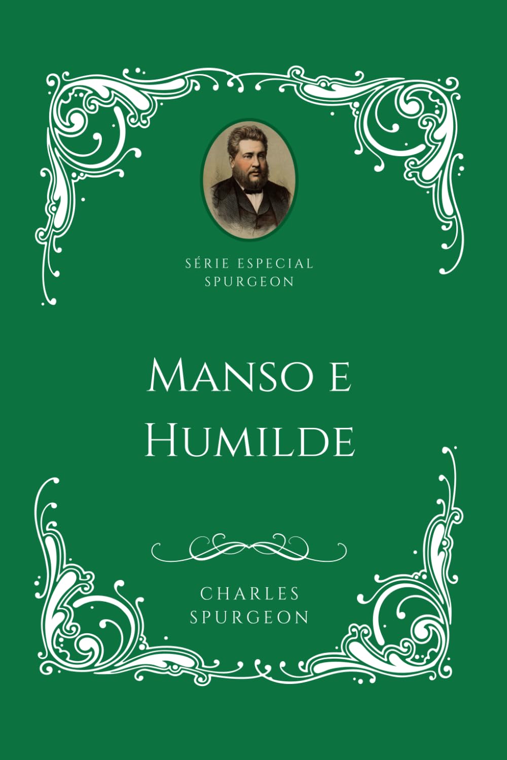 Série Especial Charles H. Spurgeon - Manso e Humilde