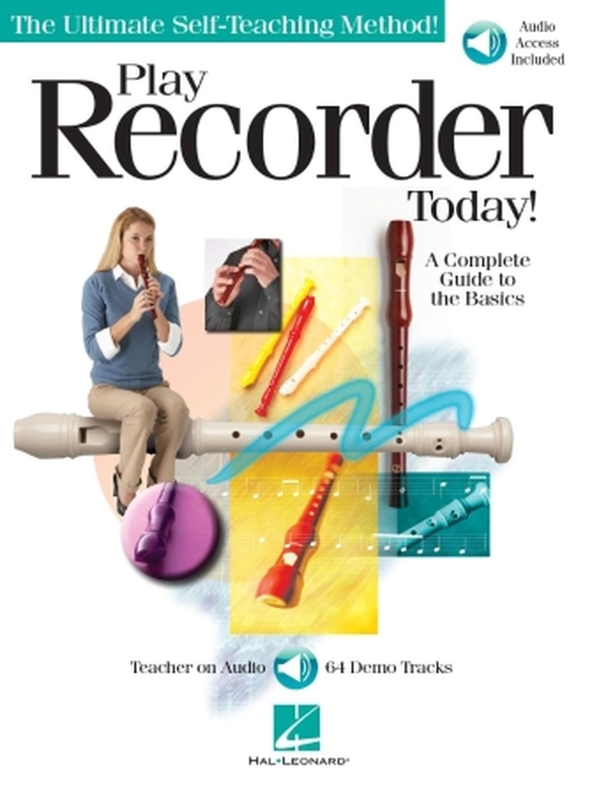 Play Recorder Today! A Complete Guide To The Basics Book/Cd (The Ultimte Self-Teaching Method!)
