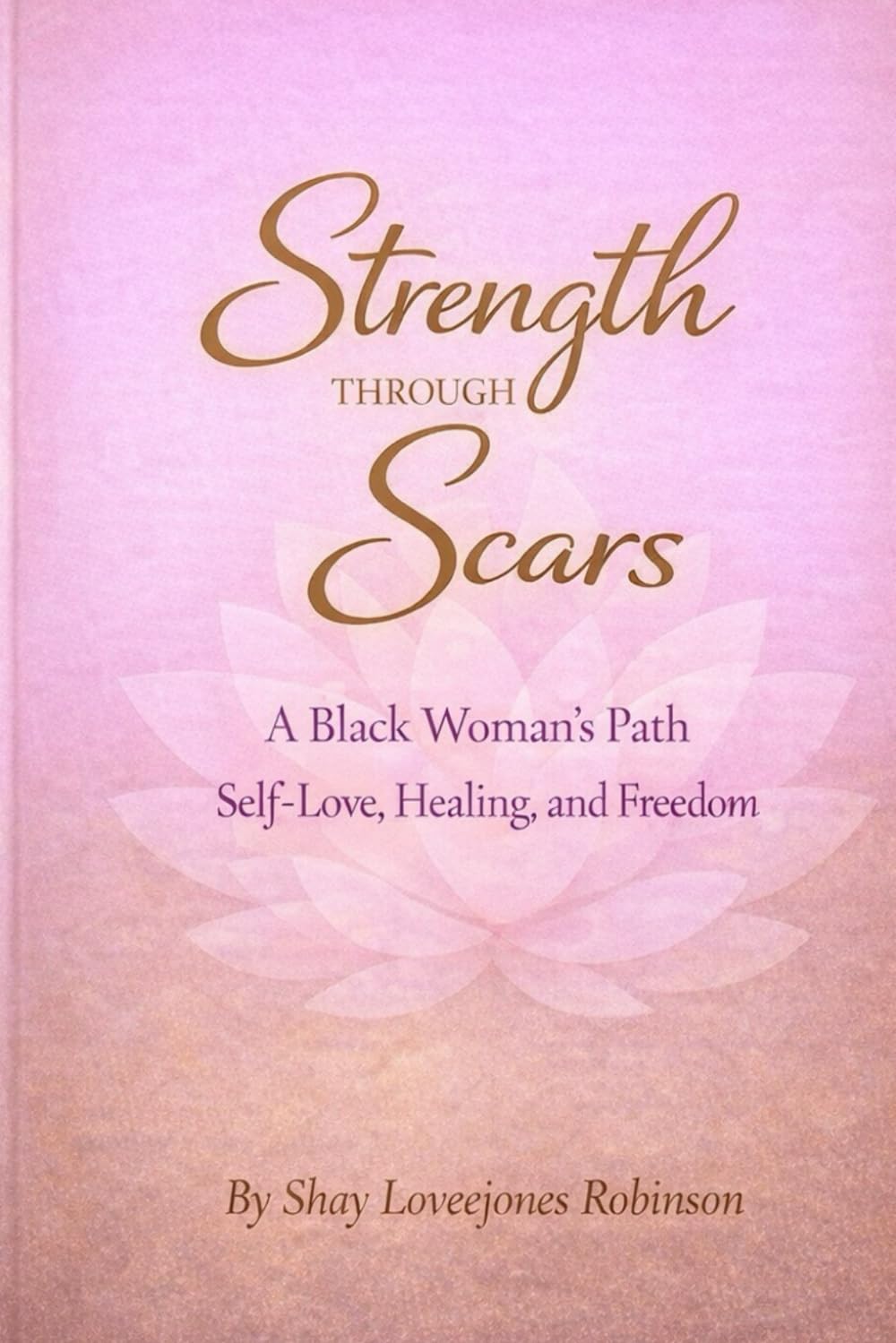 Strength Through Scars Healing, Forgiveness, and the Power of Self-Love