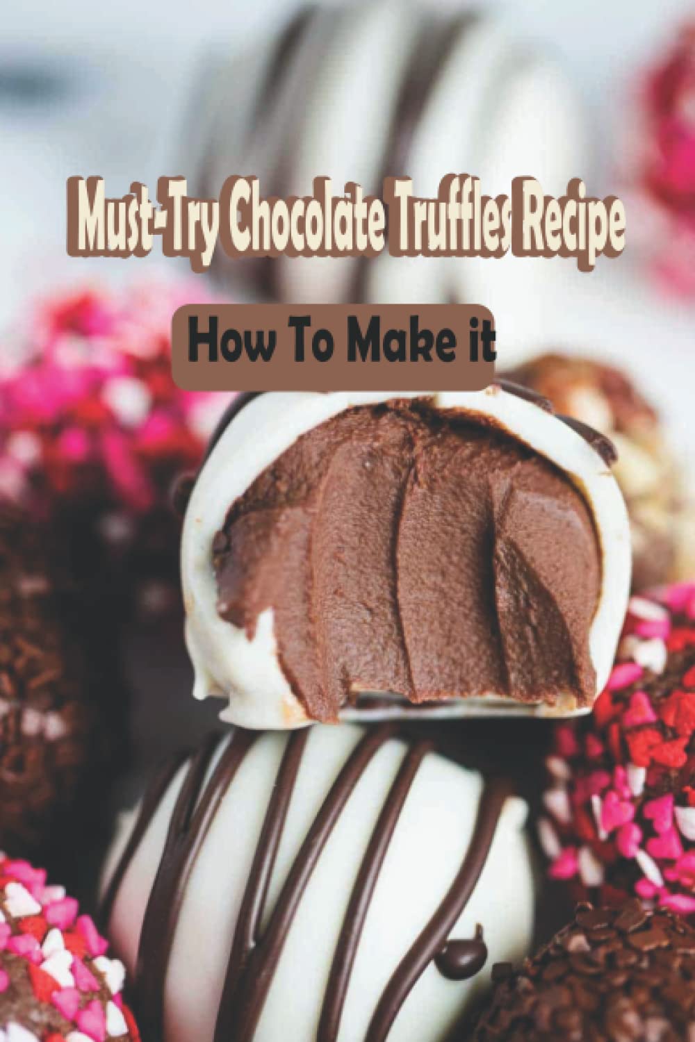 Must-Try Chocolate Truffles Recipe: How To Make it