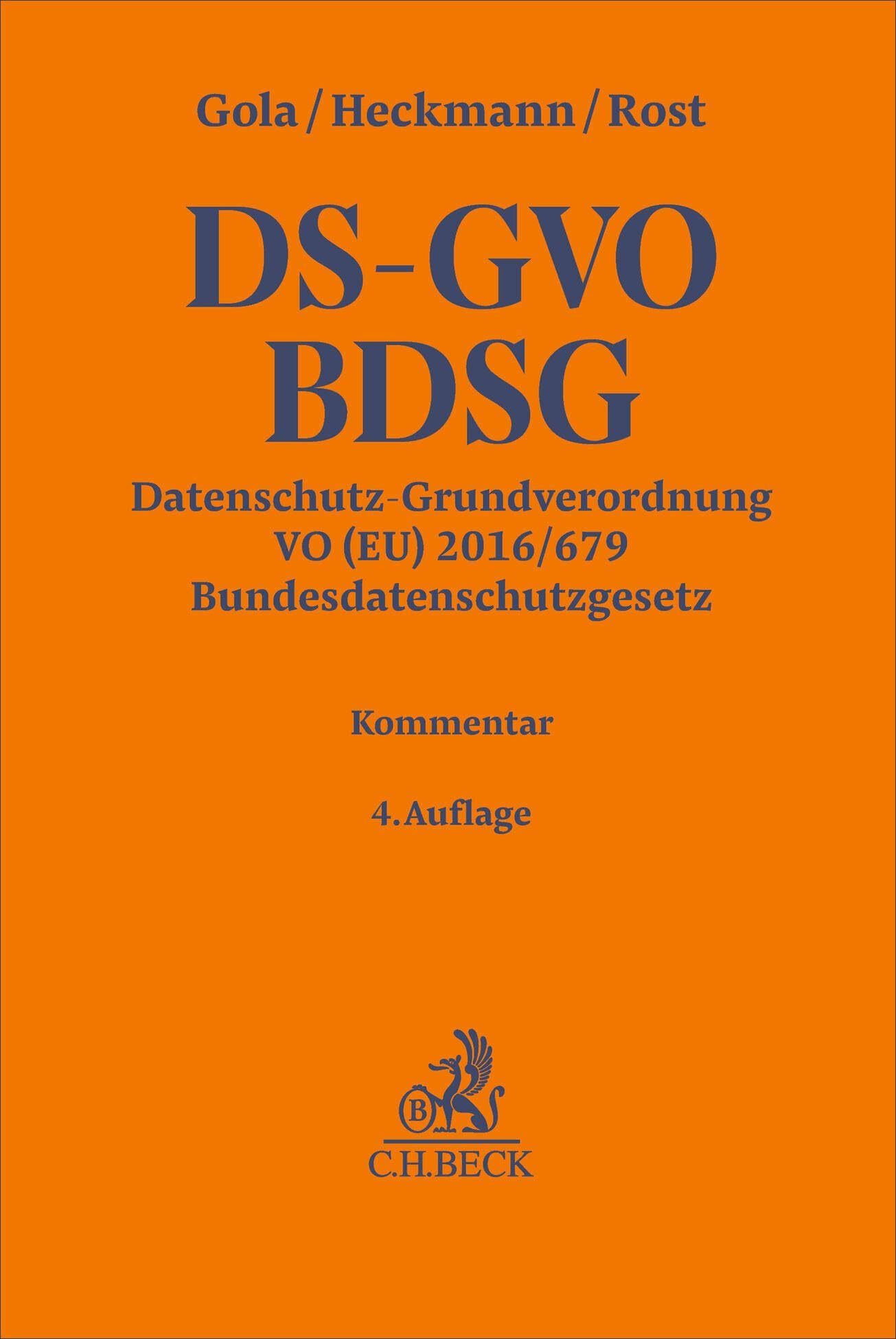Datenschutz-Grundverordnung VO (EU) 2016/679, Bundesdatenschutzgesetz. DS-GVO / BDSG: Kommentar (Gelbe Erläuterungsbücher)