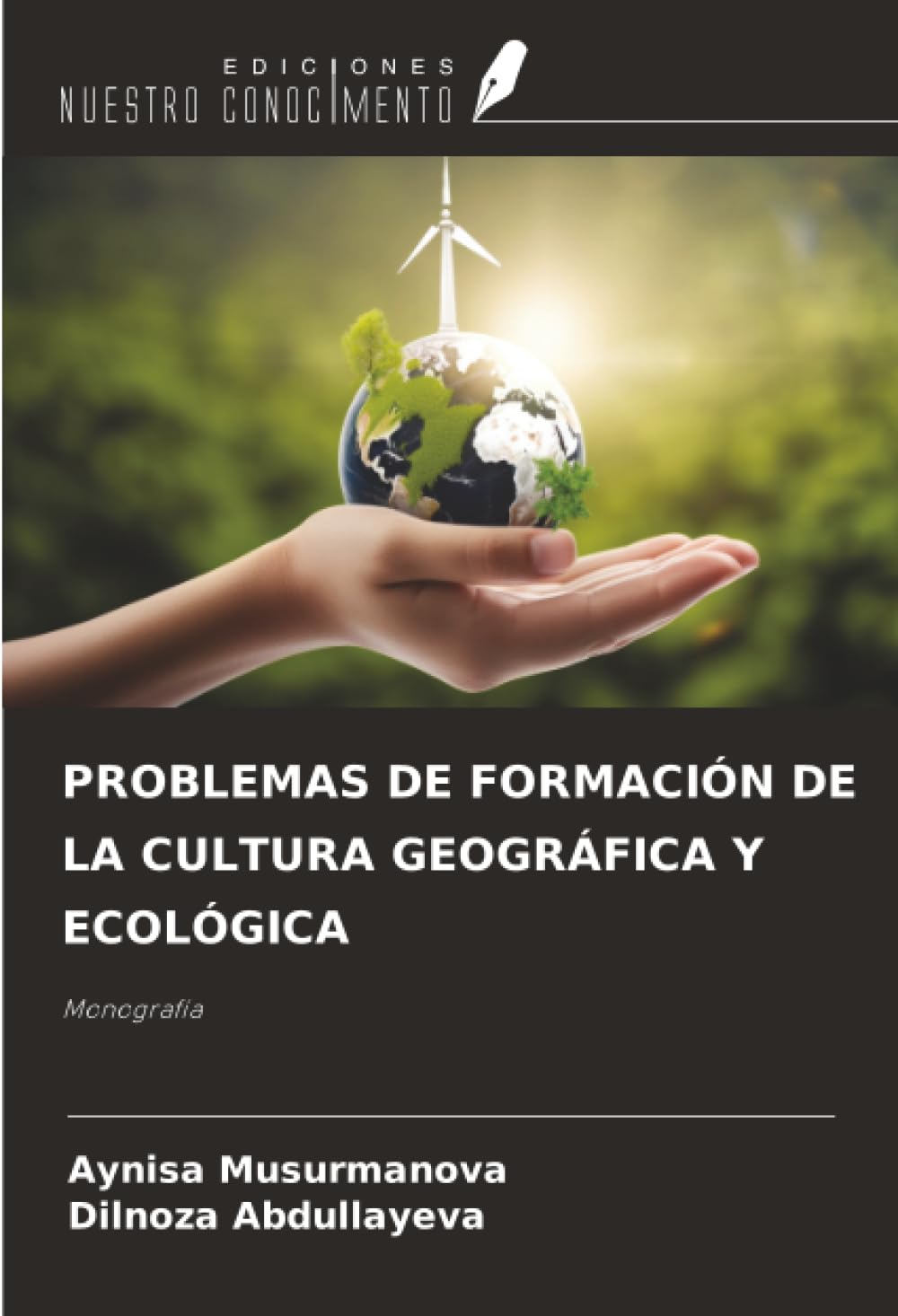 PROBLEMAS DE FORMACIÓN DE LA CULTURA GEOGRÁFICA Y ECOLÓGICA: Monografía