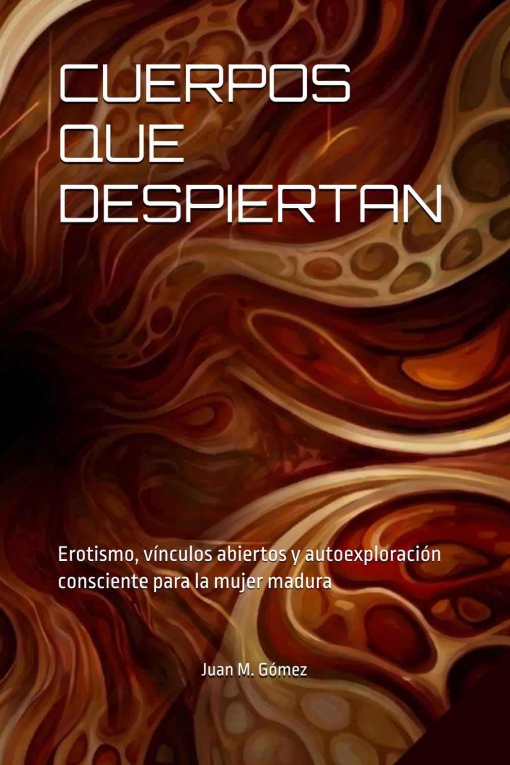 Cuerpos que Despiertan: Erotismo, vínculos abiertos y autoexploración consciente para la mujer madura