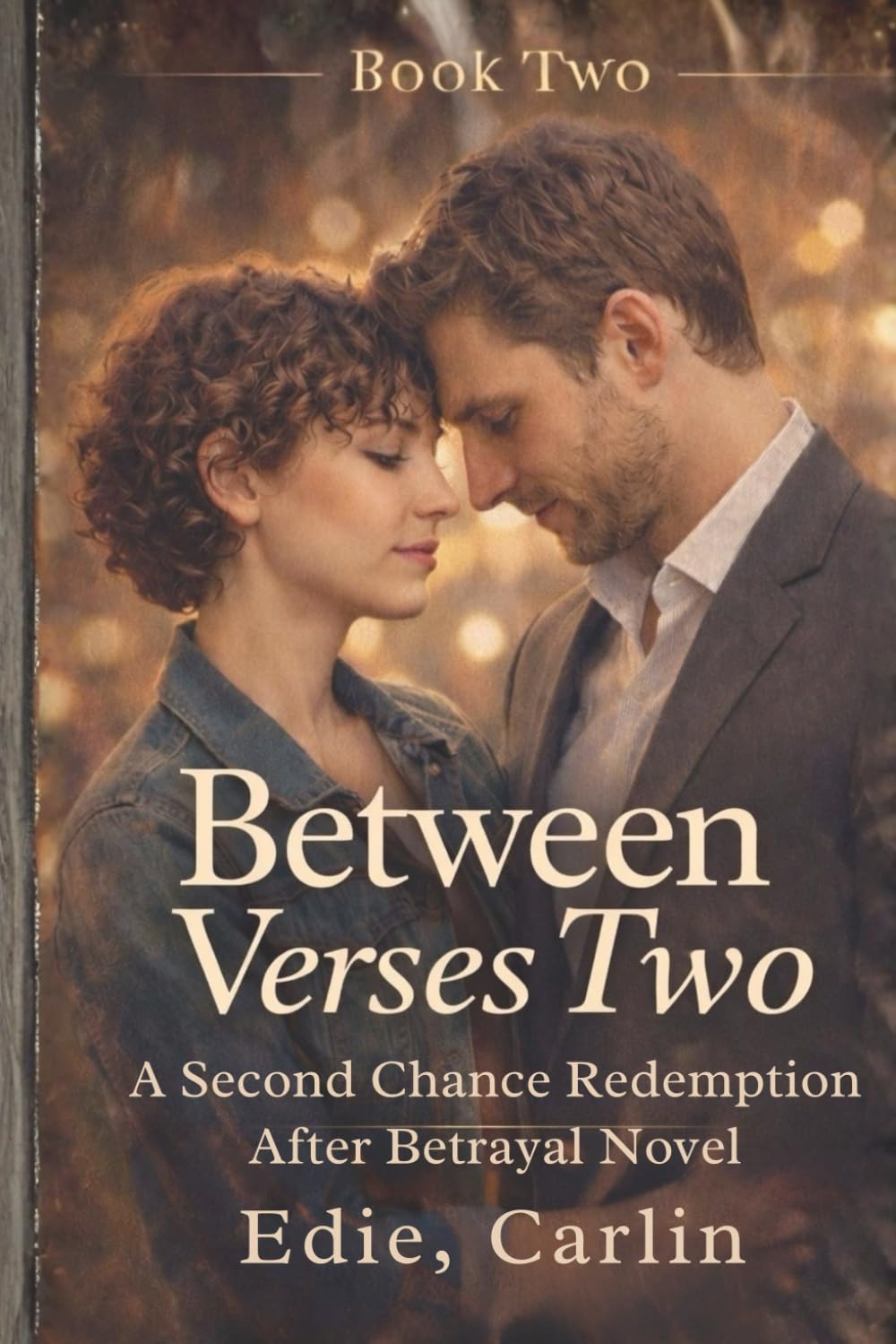 Between Verses Two: A Second Chance Redemption After Betrayal Novel (Between Verses Series)
