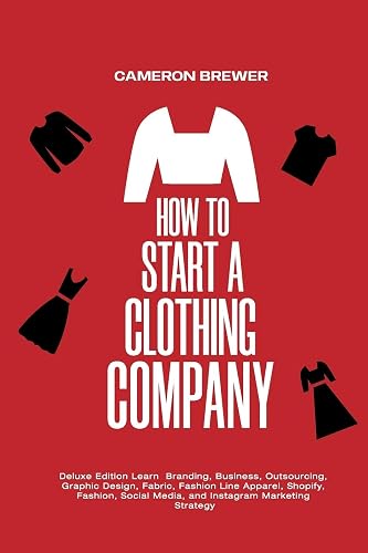 How to Start a Clothing Company - Deluxe Edition Learn