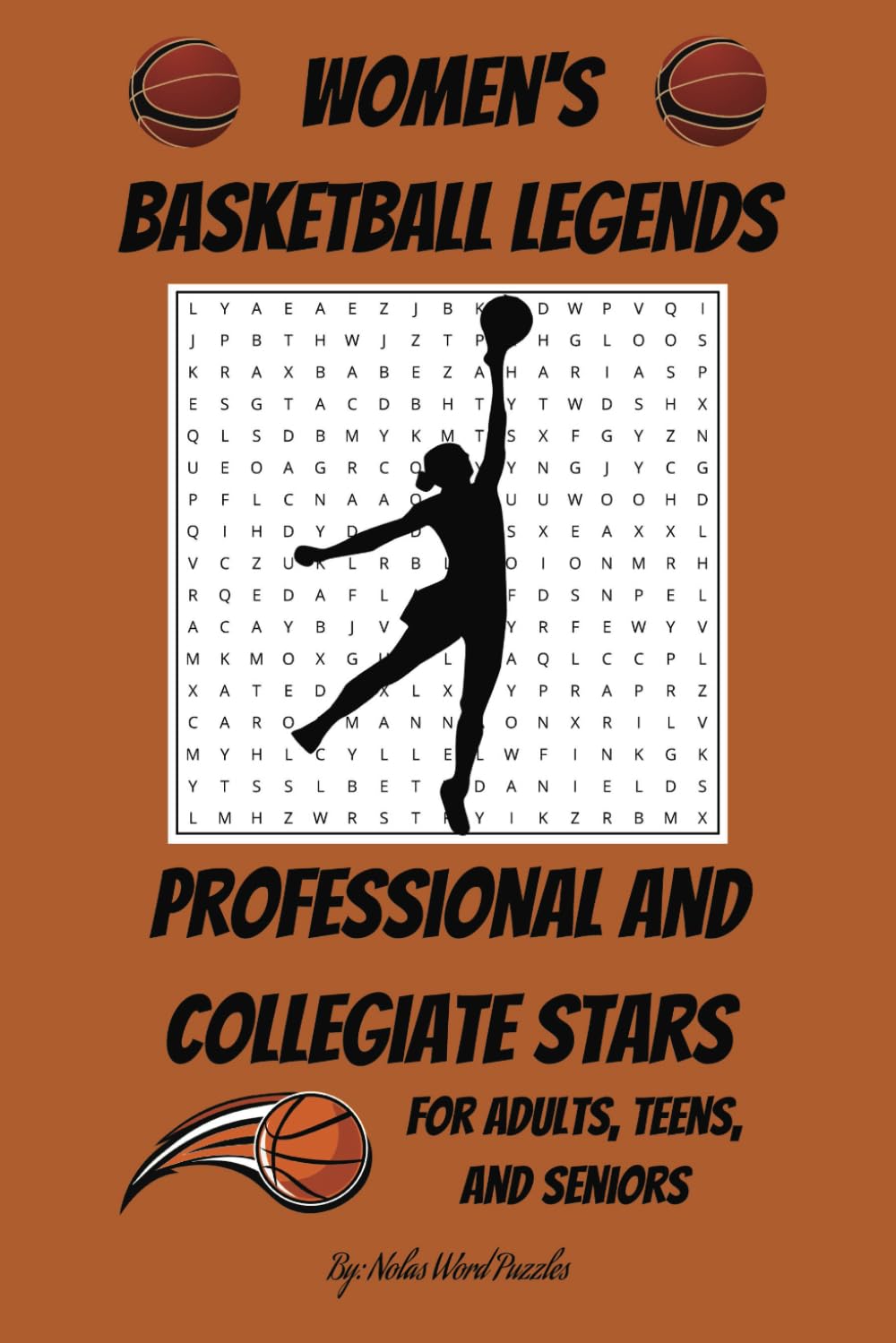 Women's Basketball Legends: Professional and Collegiate Stars Past and Present Word Search Puzzle Book