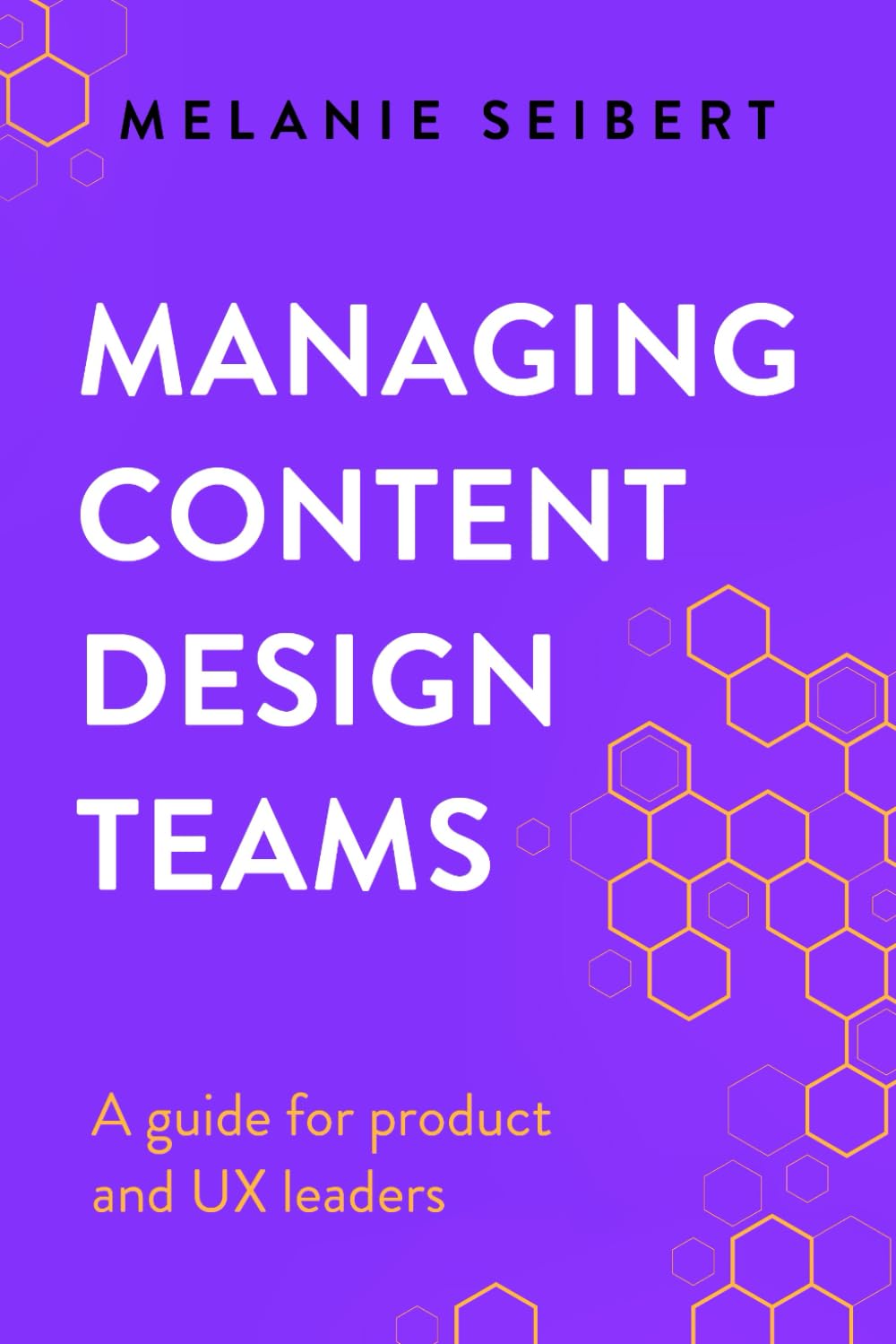 Managing Content Design Teams: A guide for product and UX leaders