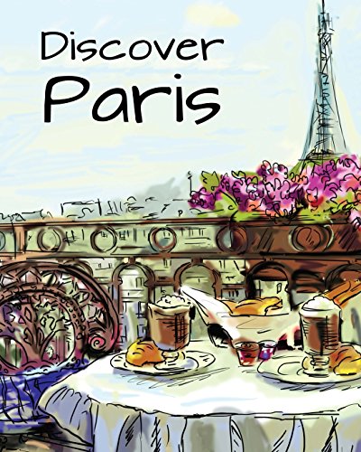 Discover Paris: Destination Relaxation 1509101292 Book Cover