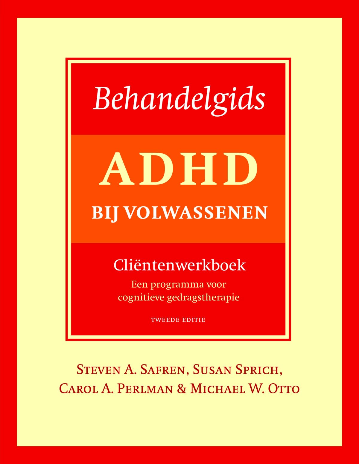 Behandelgids ADHD bij volwassenen, cliëntenwerkboek: een programma voor cognitieve gedragstherapie
