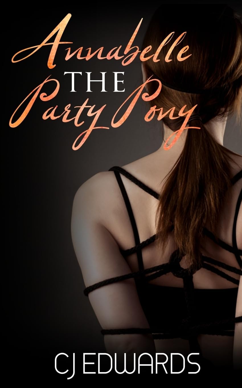 Annabelle the Party Pony: Volume 3 (Sex on Tap)