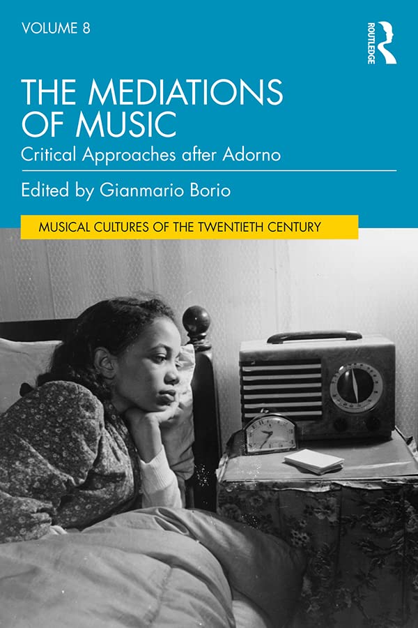 The Mediations of Music livre de musicologie Musical Cultures après Adorno