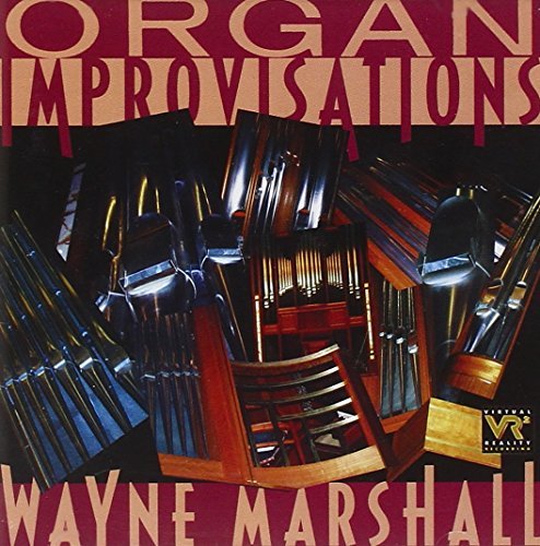 Wayne Marshall Organ Improvisations