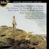  Holst: Choral Hymns from the Rig Veda Op.26 Nr.3 / Chorwerke von Britten & Bliss