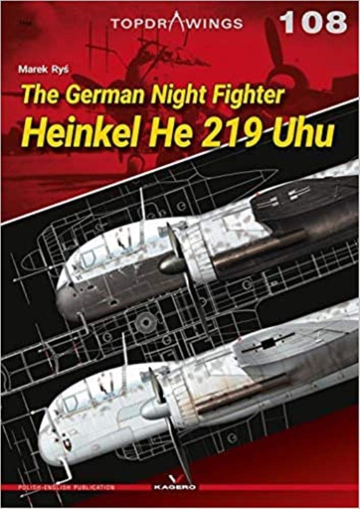The German Night Fighter Heinkel He 219 Uhu (Top Drawings) Paperback – 31 Jan. 2021