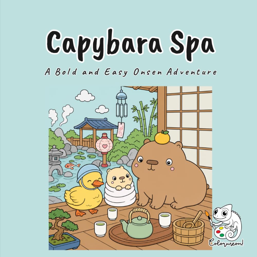 Capybara Spa: A Bold and Easy Coloring Book for Adults, Teens, Kids, and Capybara Lovers Featuring Yuzu, Matcha, and Tofu in 40 Cute Japanese Onsen Spa Scenes