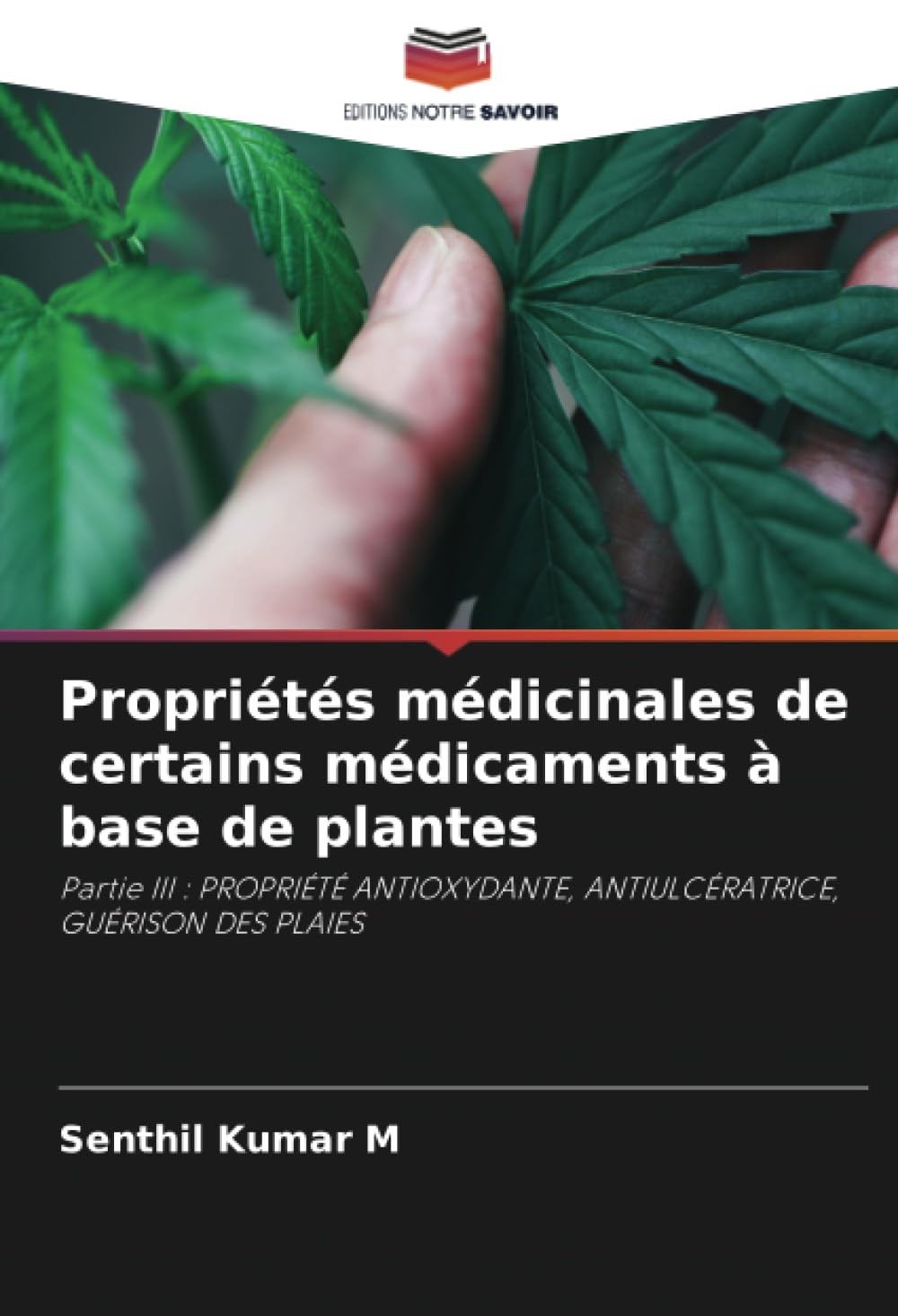 Propriétés médicinales de certains médicaments à base de plantes: Partie III : PROPRIÉTÉ ANTIOXYDANTE, ANTIULCÉRATRICE, GUÉRISON DES PLAIES