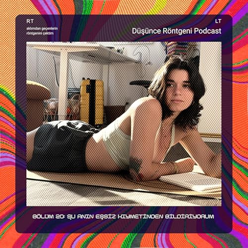 Şu Anın Eşsiz Kıymetinden Bildiriyorum Podcast Por  arte de portada