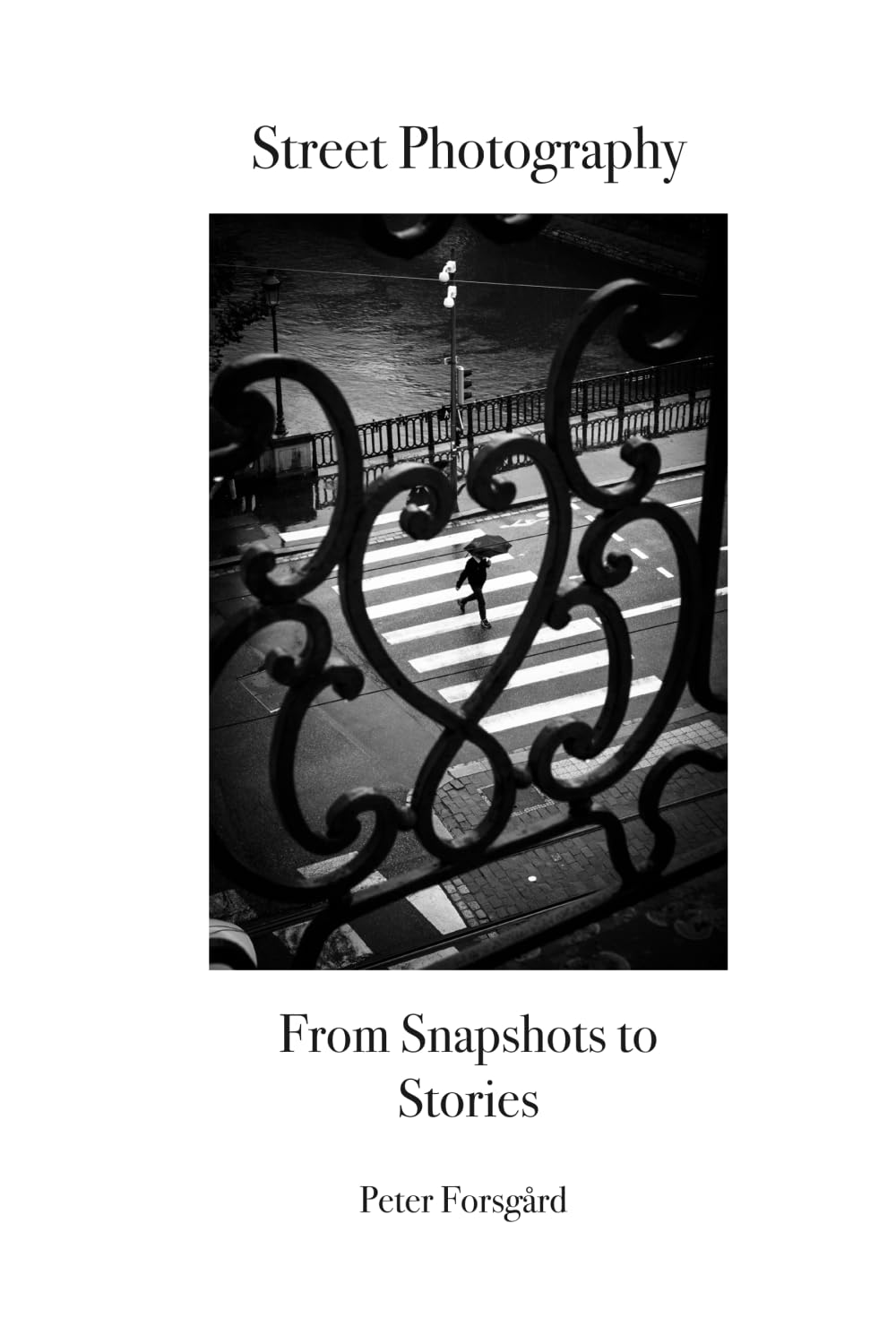 Street Photography: From Snapshots to Stories